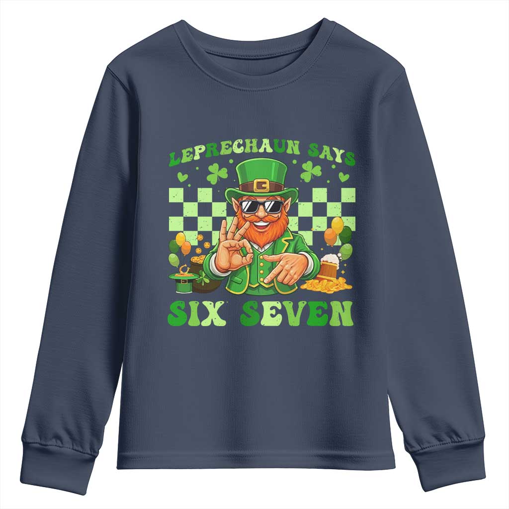 Funny Leprechaun Says Six Seven Youth Sweatshirt St Patricks Day TS12 Navy Print Your Wear