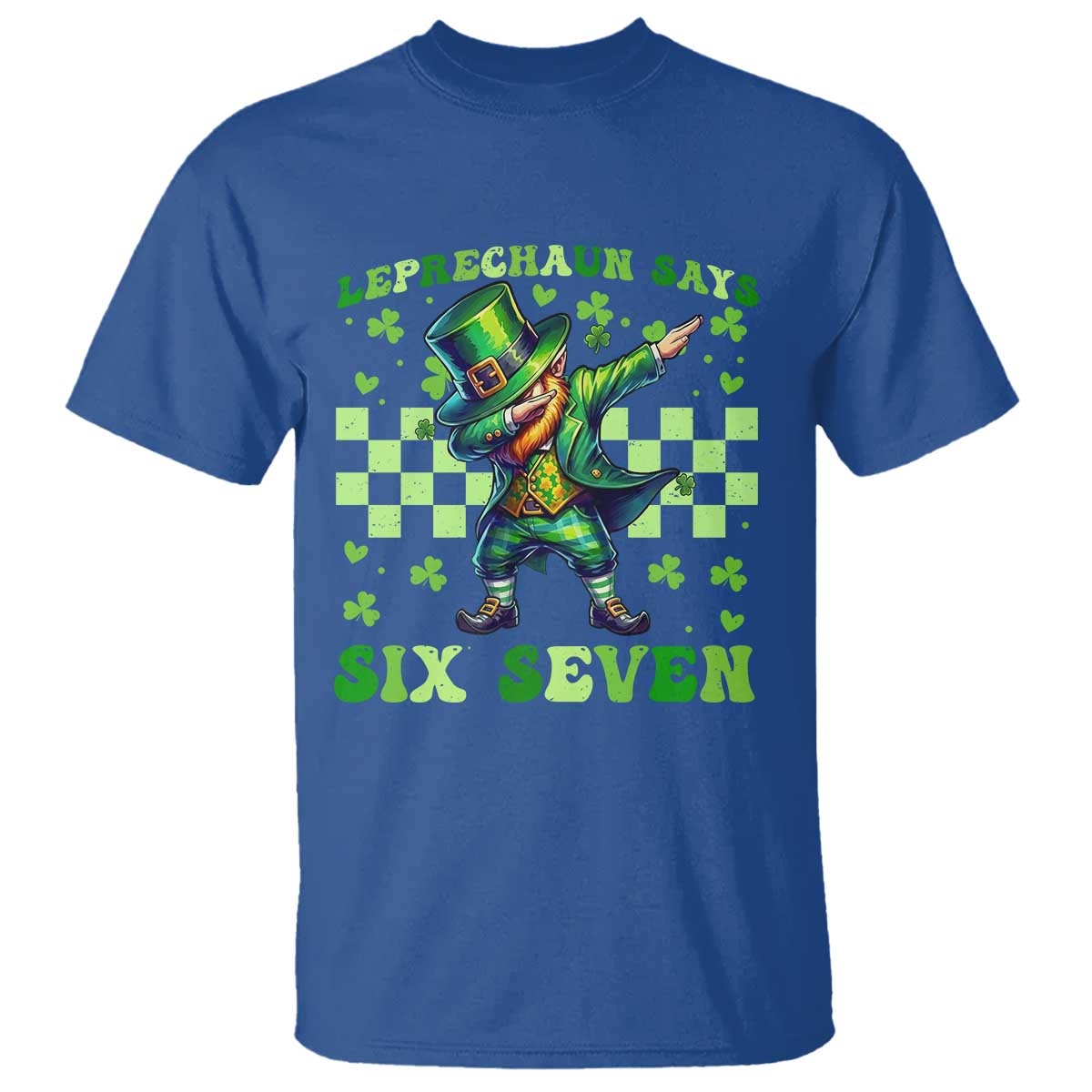 Leprechaun Six Seven Meme T Shirt Funny St Patricks Day Gift TS12 Royal Blue Print Your Wear