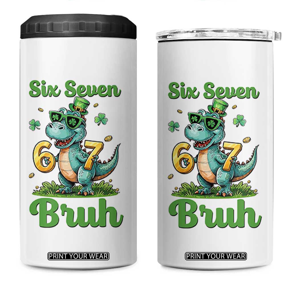 Funny Dinosaur Says Six Seven 4 in 1 Can Cooler Tumbler St Patricks Day TS12 One Size: 16 oz White Print Your Wear