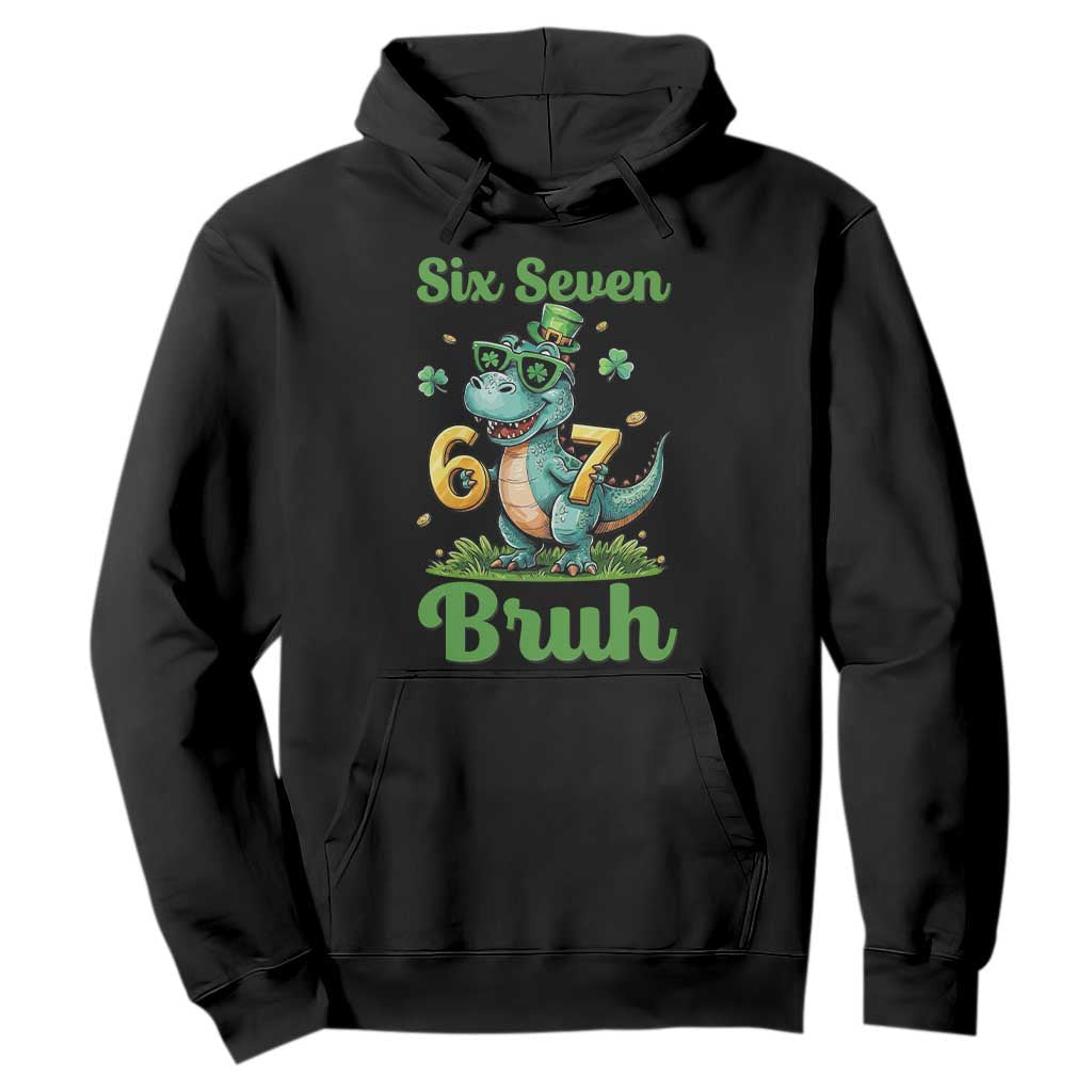 Funny Dinosaur Says Six Seven Hoodie St Patricks Day TS12 Black Print Your Wear