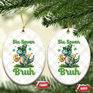 Funny Dinosaur Says Six Seven Ceramic Ornament St Patricks Day TS12 Print Your Wear