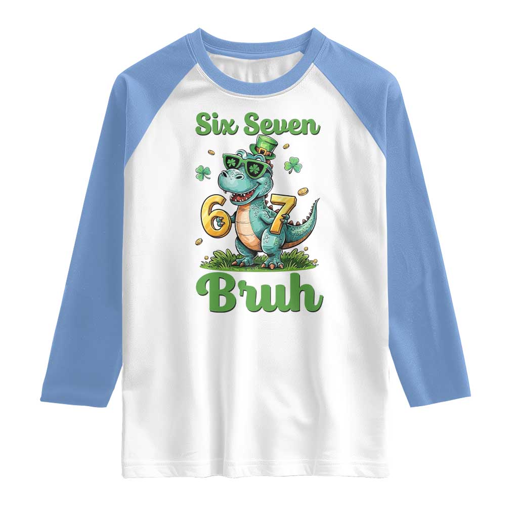 Funny Dinosaur Says Six Seven Raglan Shirt St Patricks Day TS12 White Carolina Blue Print Your Wear