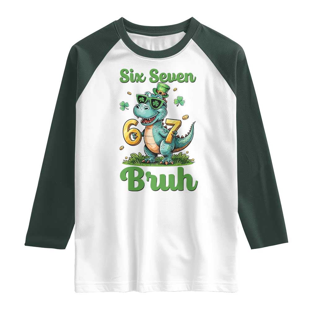 Funny Dinosaur Says Six Seven Raglan Shirt St Patricks Day TS12 White Dark Forest Green Print Your Wear