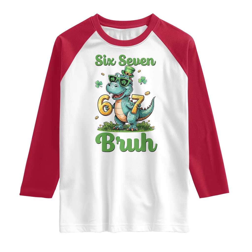 Funny Dinosaur Says Six Seven Raglan Shirt St Patricks Day TS12 White Red Print Your Wear