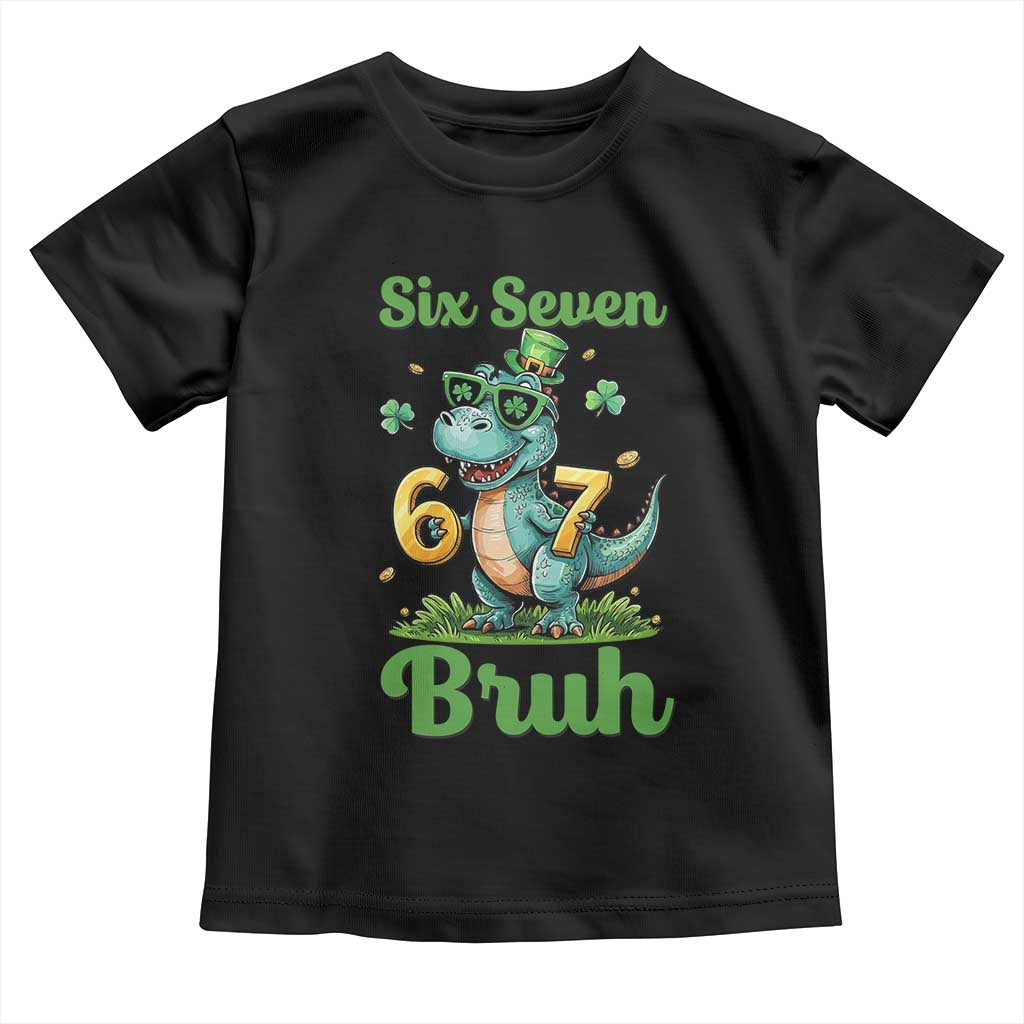 Funny Dinosaur Says Six Seven Toddler T Shirt St Patricks Day TS12 Black Print Your Wear