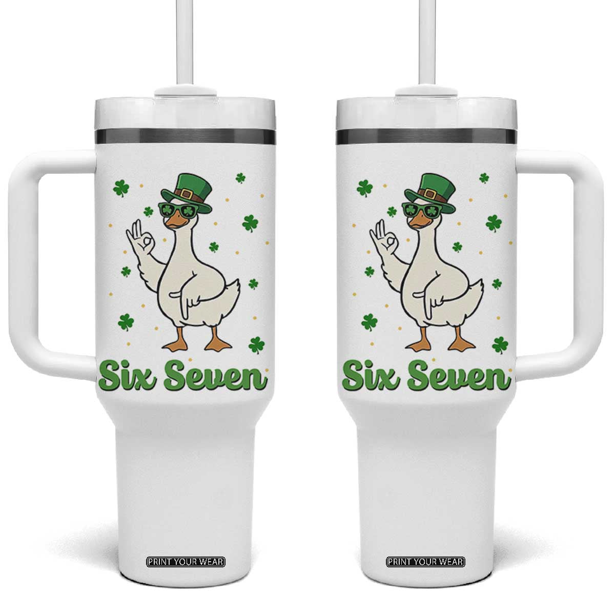 Lucky Goose Six Seven Meme Tumbler With Handle St Patricks Day TS12 One Size: 40 oz White Print Your Wear