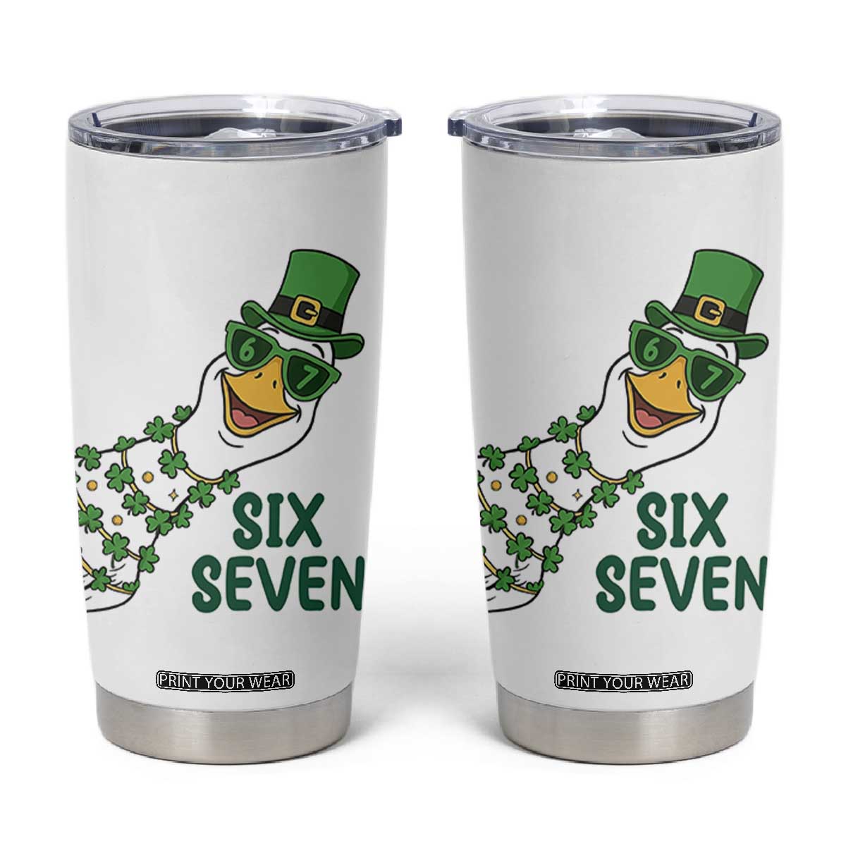 Chaotic Goose Six Seven Meme Tumbler Cup Funny St Patricks Day Gift TS12 White Print Your Wear