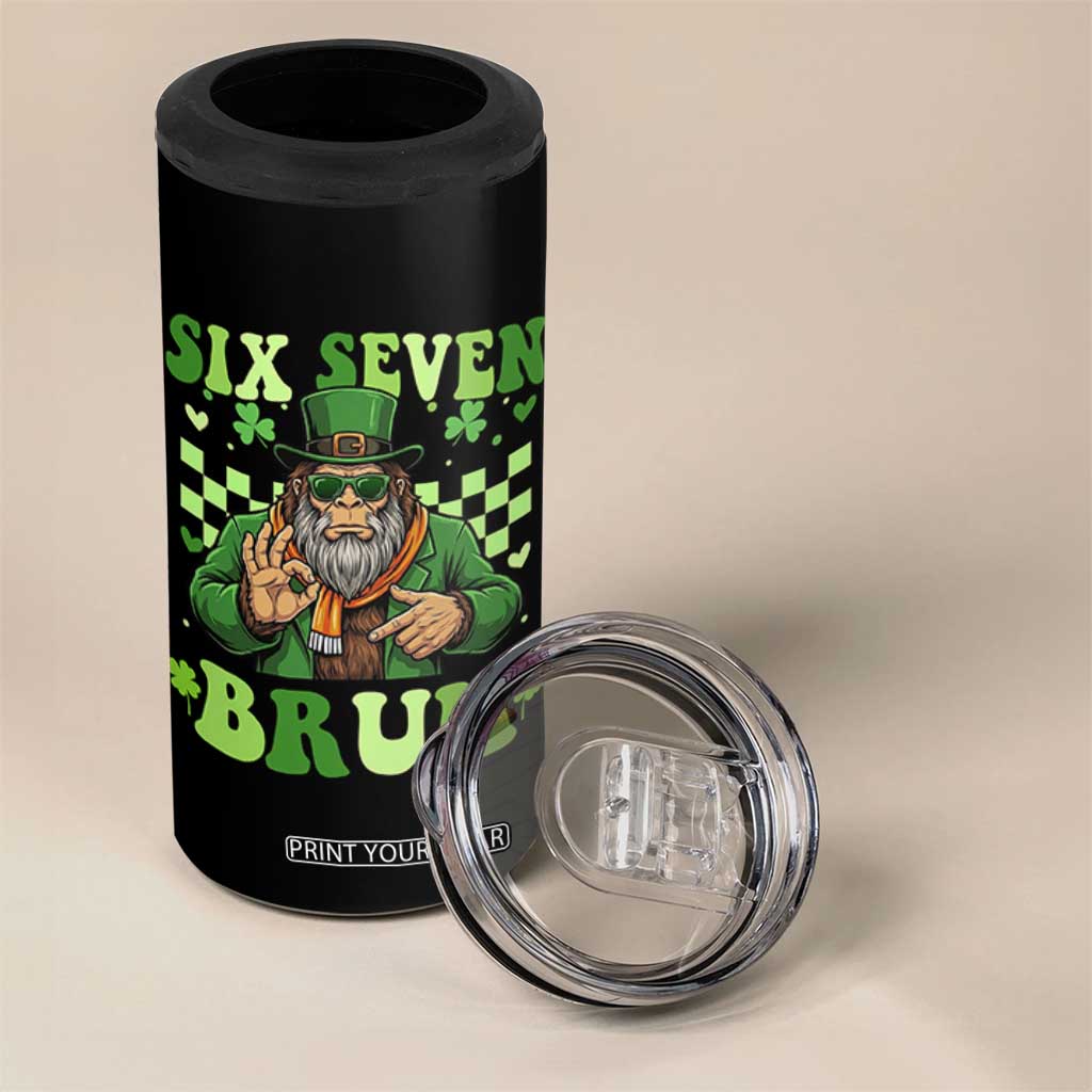 Bigfoot Six Seven Bruh 4 in 1 Can Cooler Tumbler Gen Z Irish Gift TS12 Print Your Wear
