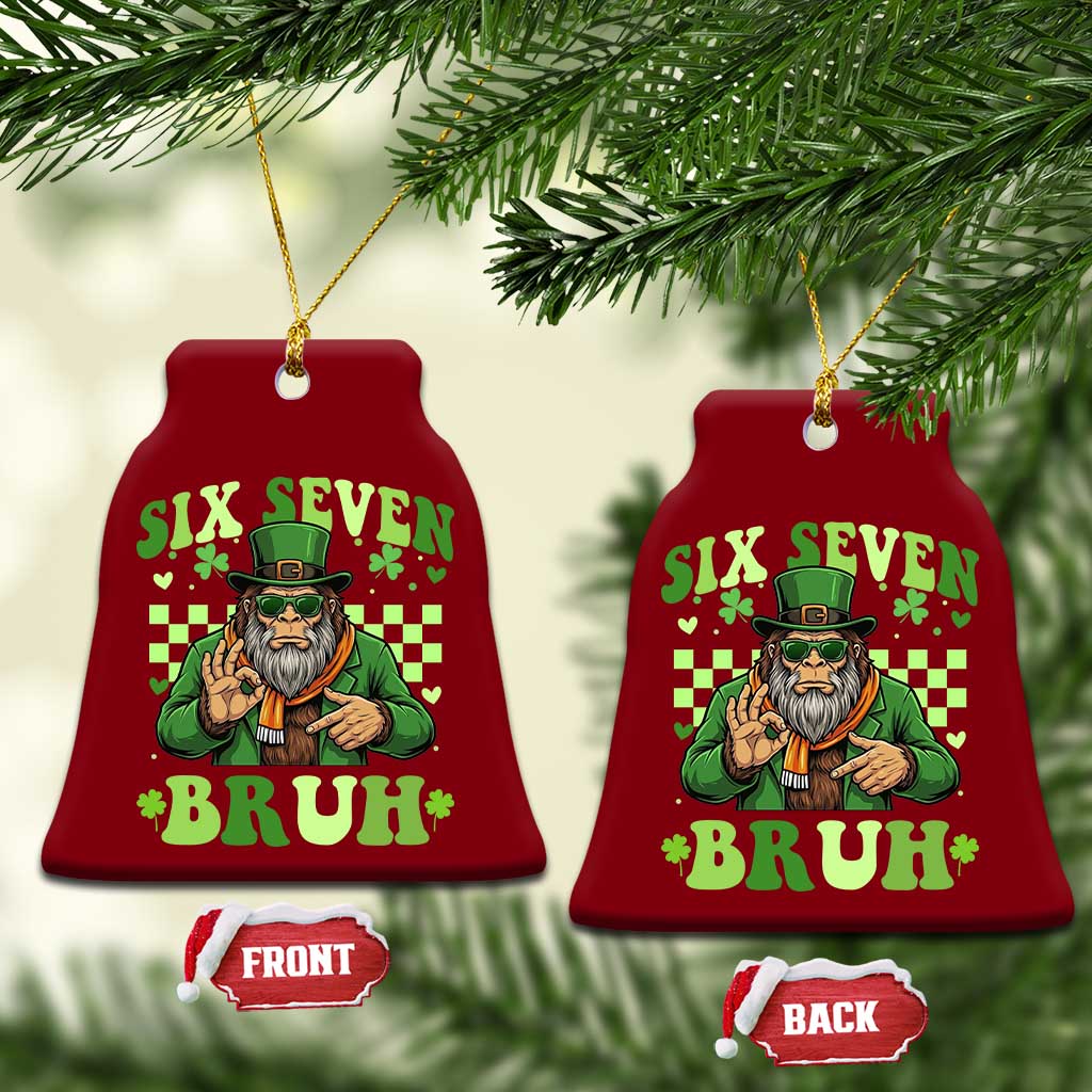 Bigfoot Six Seven Bruh Ceramic Ornament Gen Z Irish Gift TS12 Print Your Wear