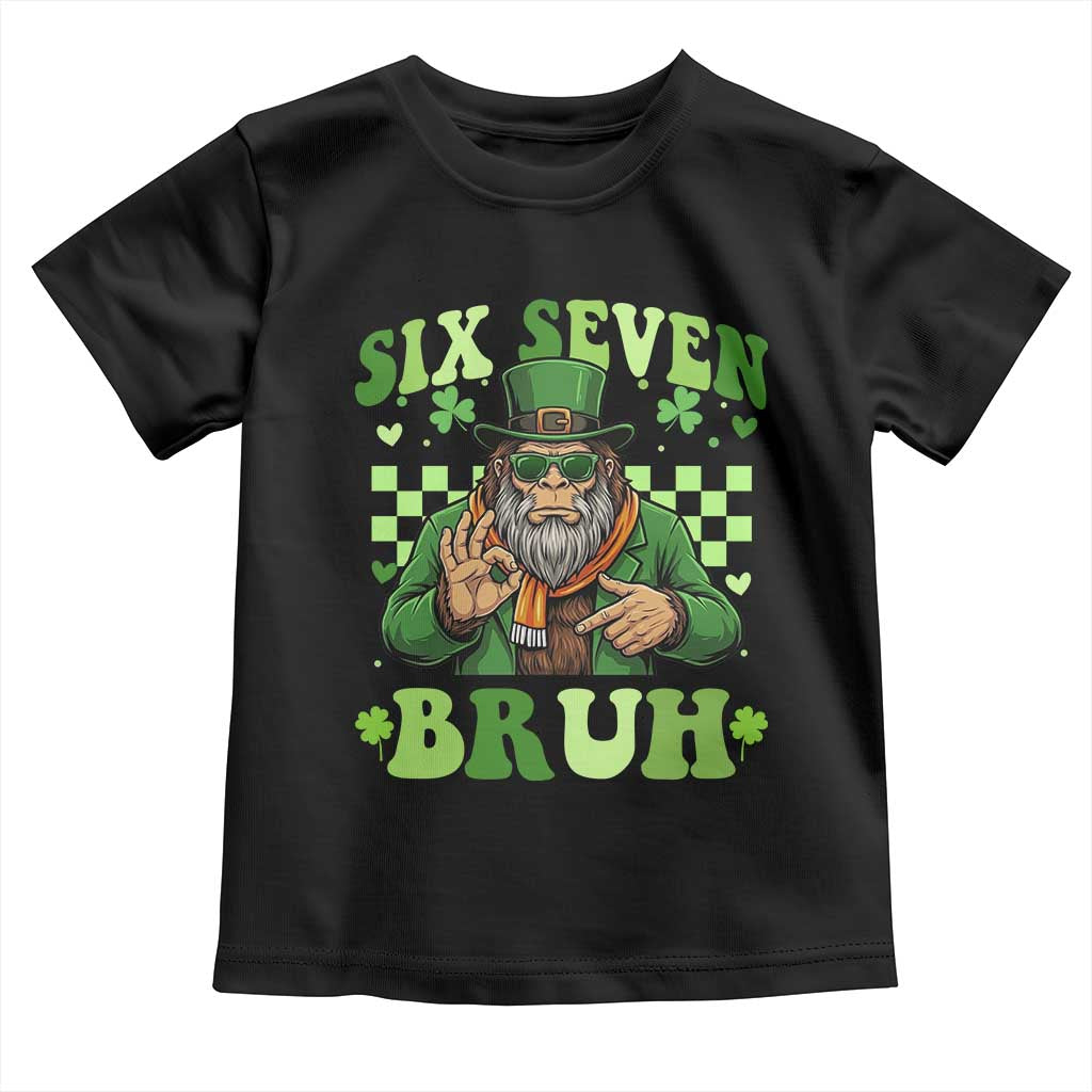 Bigfoot Six Seven Bruh Toddler T Shirt Gen Z Irish Gift TS12 Black Print Your Wear