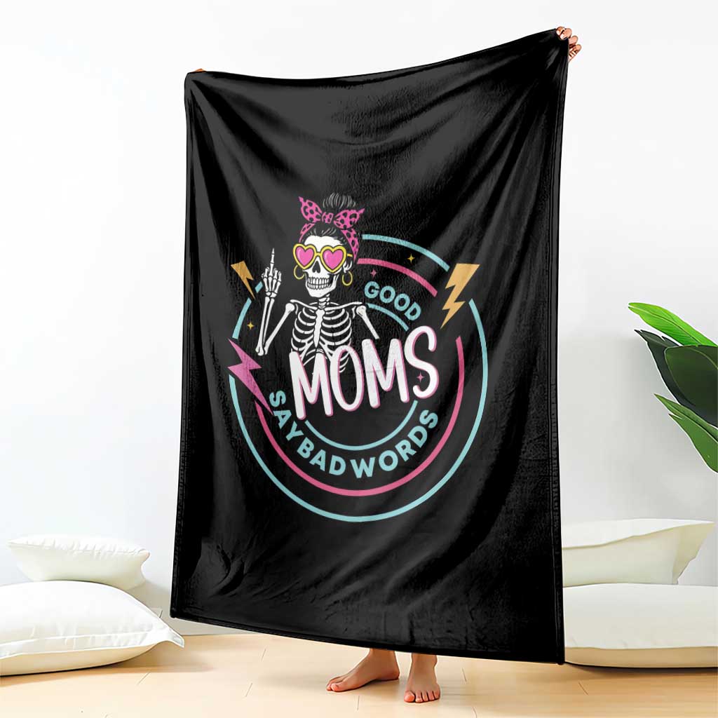 Funny Skeleton Mom Graphic Throw Blanket Good Moms Say Bad Words TS12 Print Your Wear