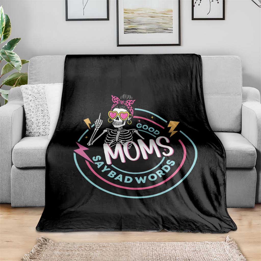 Funny Skeleton Mom Graphic Throw Blanket Good Moms Say Bad Words TS12 Print Your Wear