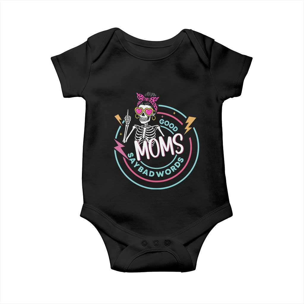 Funny Skeleton Mom Graphic Baby Onesie Good Moms Say Bad Words TS12 Black Print Your Wear