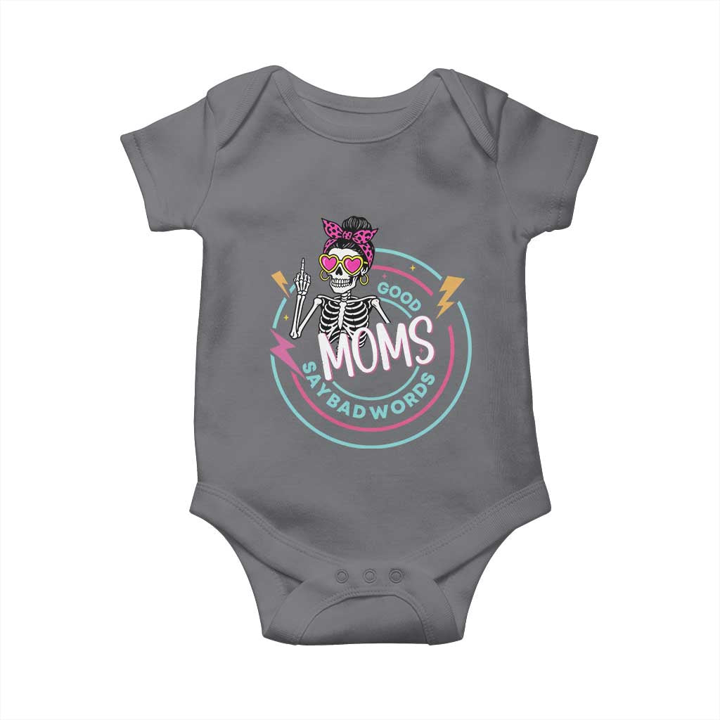 Funny Skeleton Mom Graphic Baby Onesie Good Moms Say Bad Words TS12 Charcoal Print Your Wear