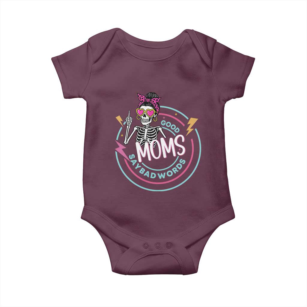 Funny Skeleton Mom Graphic Baby Onesie Good Moms Say Bad Words TS12 Maroon Print Your Wear
