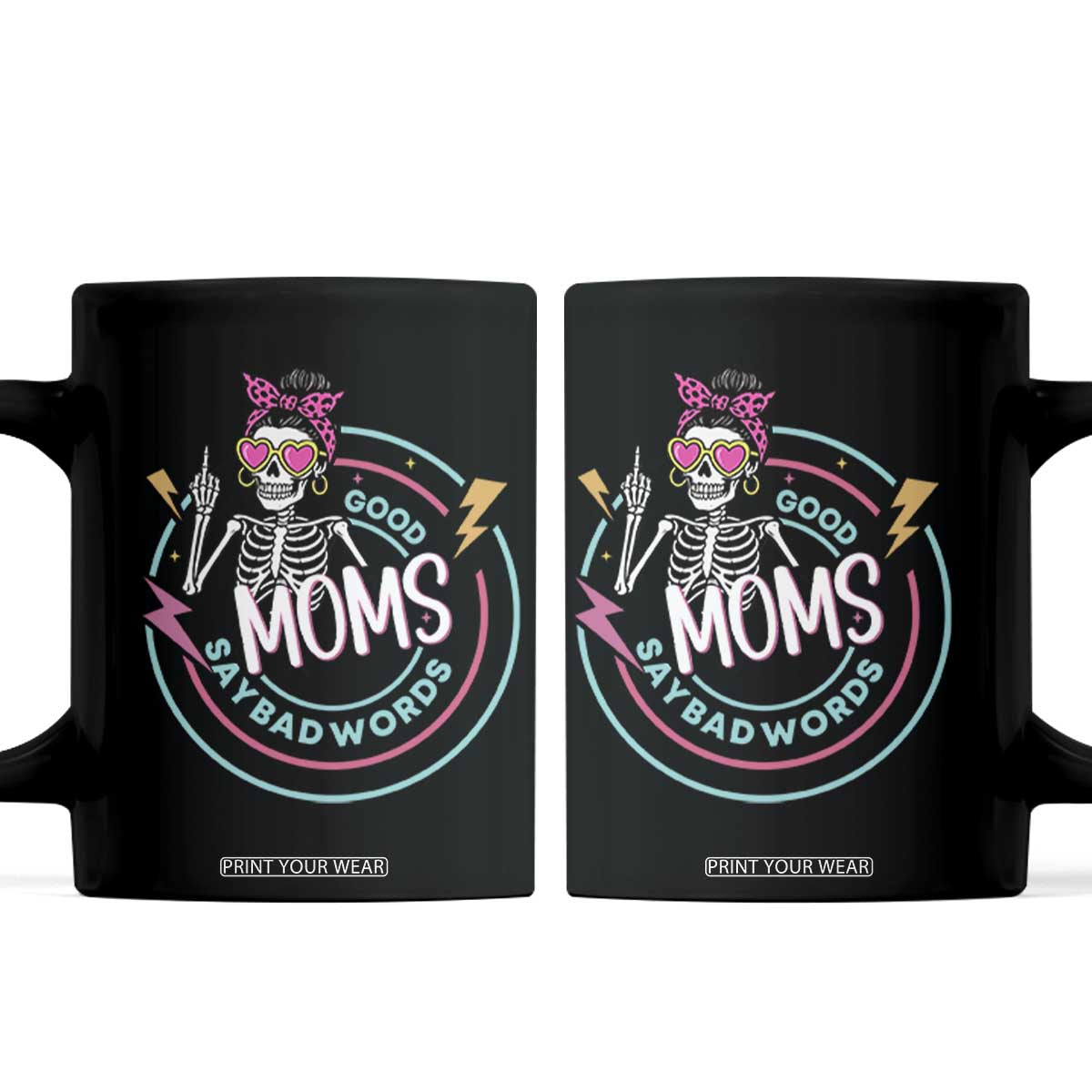 Funny Skeleton Mom Graphic Coffee Mug Good Moms Say Bad Words TS12 Black Print Your Wear