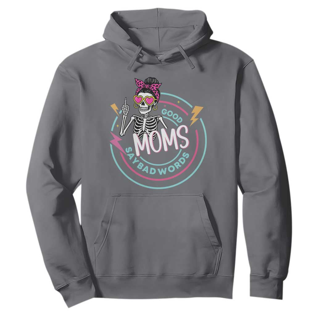 Funny Skeleton Mom Graphic Hoodie Good Moms Say Bad Words TS12 Charcoal Print Your Wear