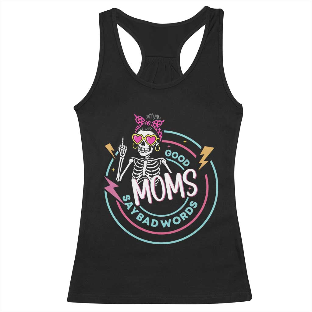 Funny Skeleton Mom Graphic Racerback Tank Top Good Moms Say Bad Words TS12 Black Print Your Wear