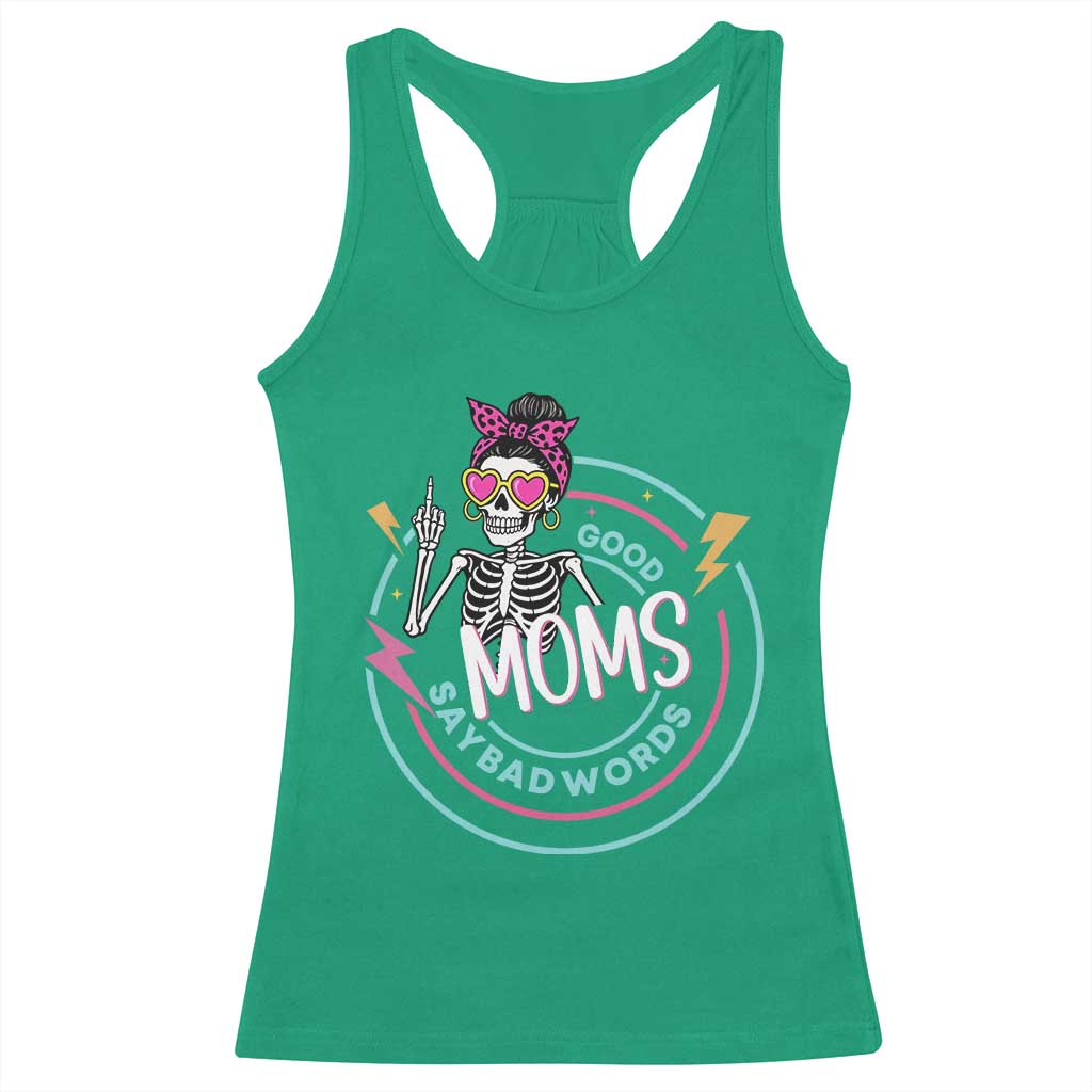 Funny Skeleton Mom Graphic Racerback Tank Top Good Moms Say Bad Words TS12 Irish Green Print Your Wear