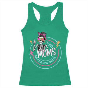 Funny Skeleton Mom Graphic Racerback Tank Top Good Moms Say Bad Words TS12 Irish Green Print Your Wear
