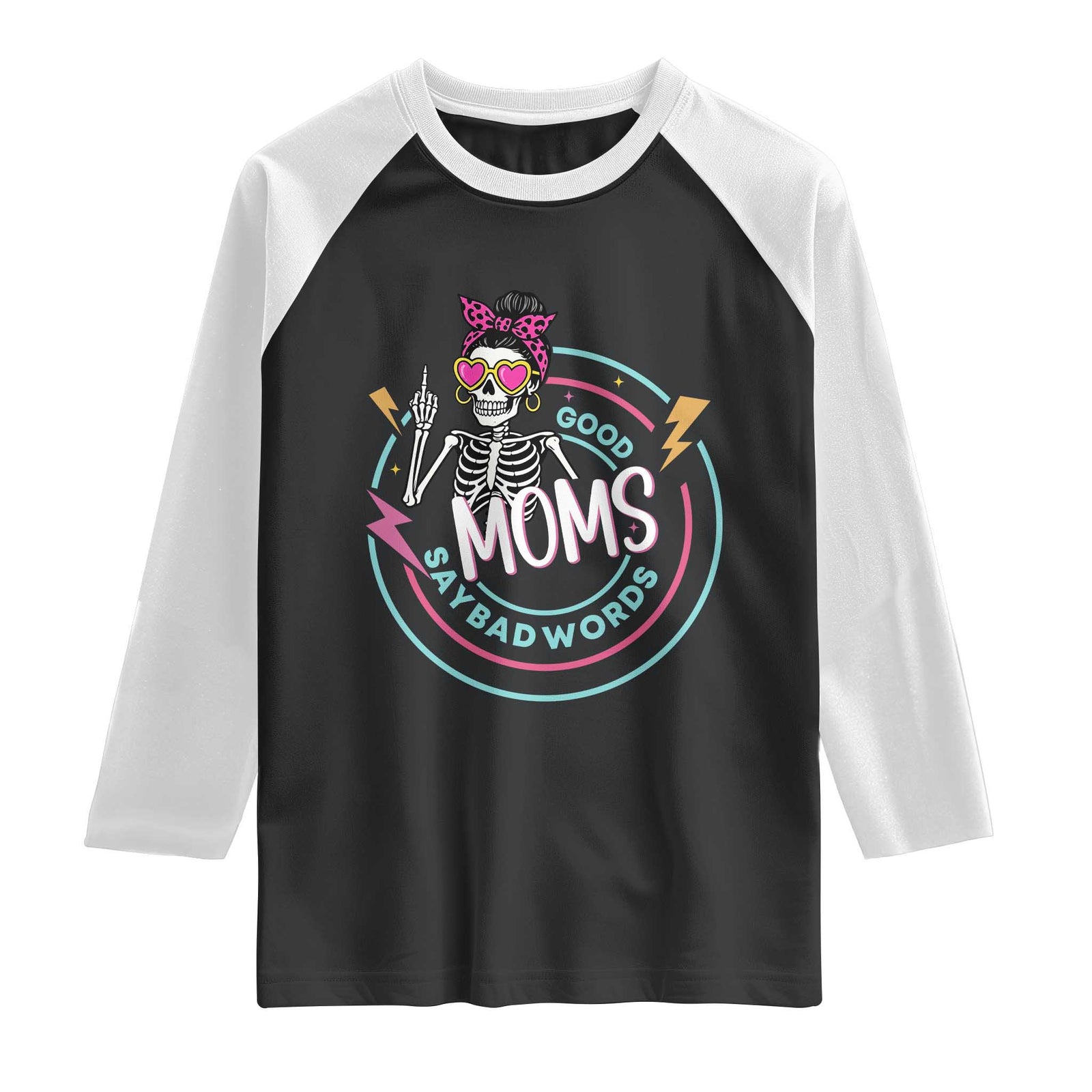 Funny Skeleton Mom Graphic Raglan Shirt Good Moms Say Bad Words TS12 Black White Print Your Wear