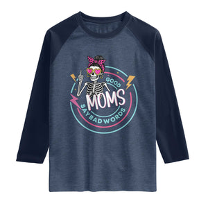 Funny Skeleton Mom Graphic Raglan Shirt Good Moms Say Bad Words TS12 Heather Denim Navy Print Your Wear