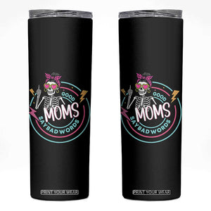 Funny Skeleton Mom Graphic Skinny Tumbler Good Moms Say Bad Words TS12 Black Print Your Wear