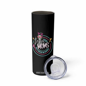 Funny Skeleton Mom Graphic Skinny Tumbler Good Moms Say Bad Words TS12 Print Your Wear