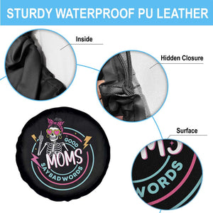 Funny Skeleton Mom Graphic Spare Tire Cover Good Moms Say Bad Words TS12 Print Your Wear