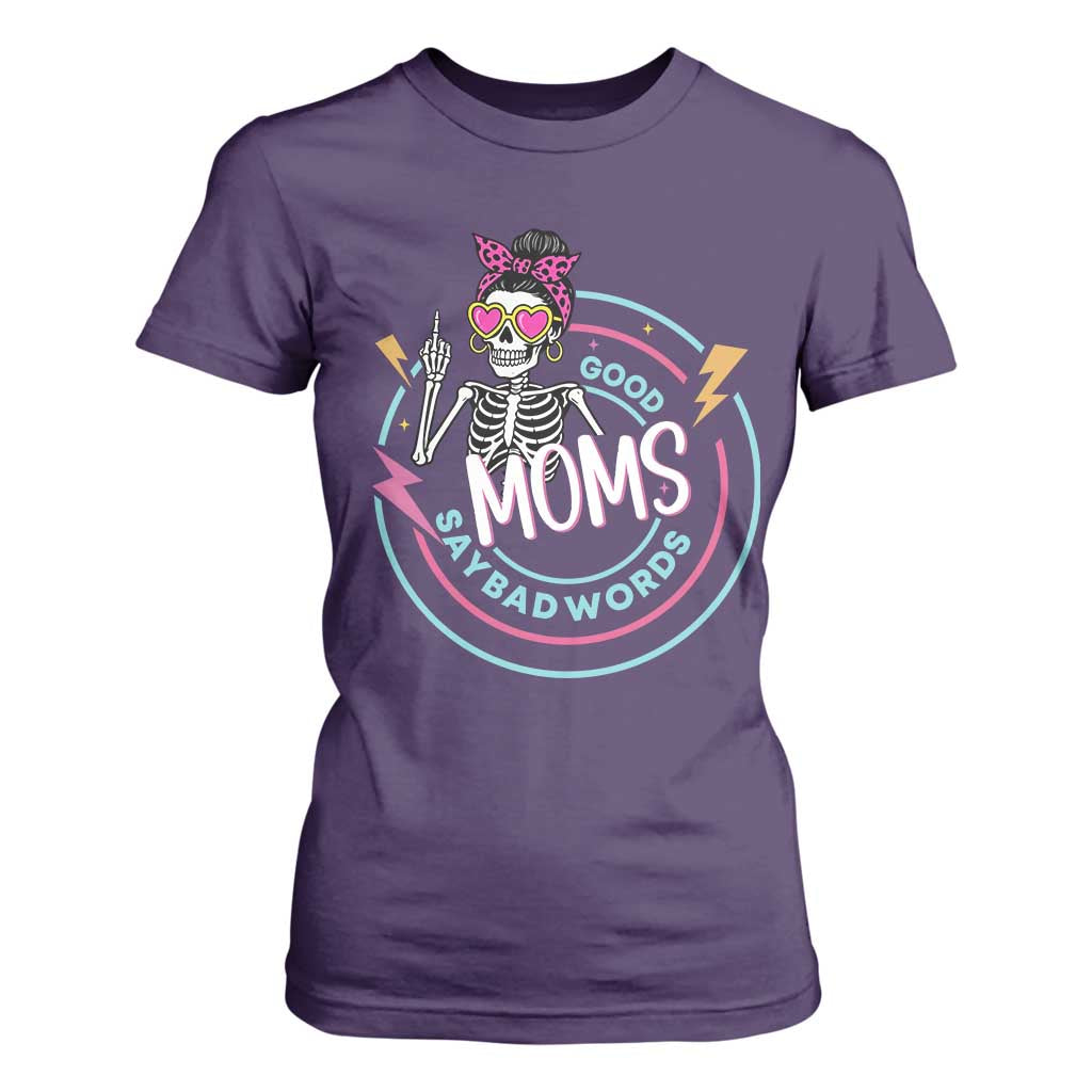 Funny Skeleton Mom Graphic T Shirt For Women Good Moms Say Bad Words TS12 Purple Print Your Wear