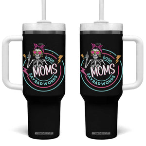 Funny Skeleton Mom Graphic Tumbler With Handle Good Moms Say Bad Words TS12 One Size: 40 oz Black Print Your Wear