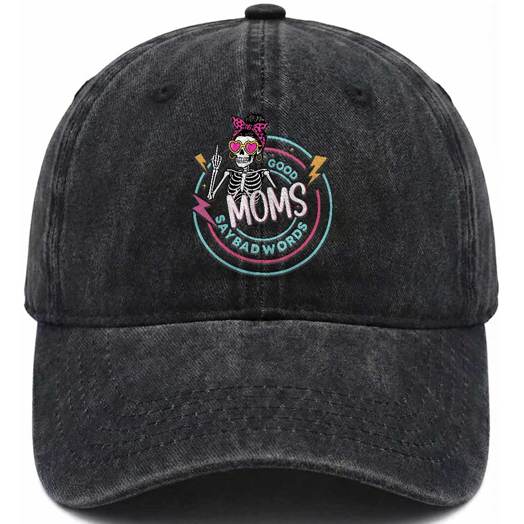 Funny Skeleton Mom Graphic Washed Cotton Baseball Cap Good Moms Say Bad Words TS12 Print Your Wear