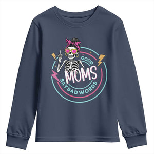 Funny Skeleton Mom Graphic Youth Sweatshirt Good Moms Say Bad Words TS12 Navy Print Your Wear