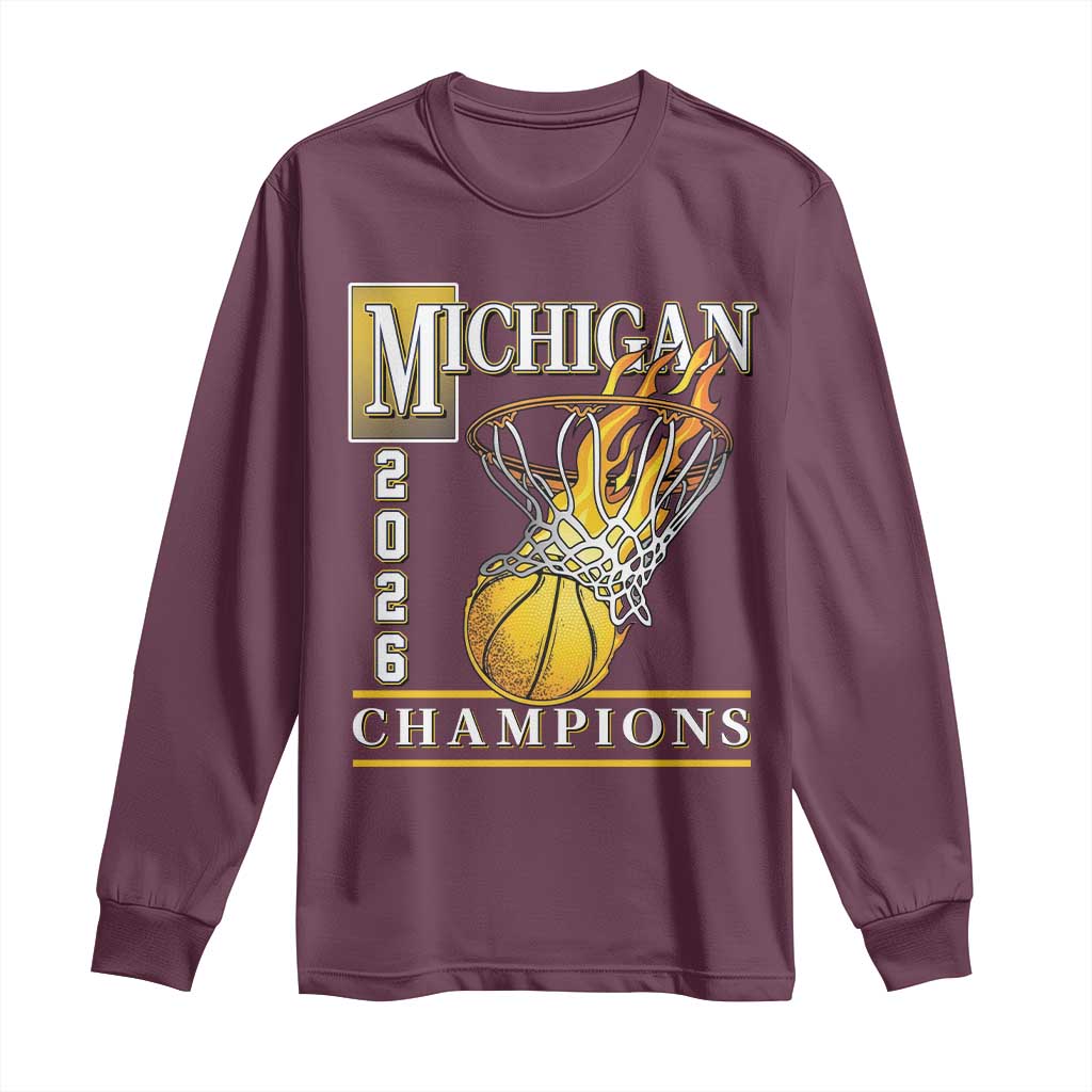 Michigan 2026 Flaming Hoop Basketball Lover Long Sleeve Shirt Champions Victory Graphic Sports Fan TS12 Maroon Print Your Wear