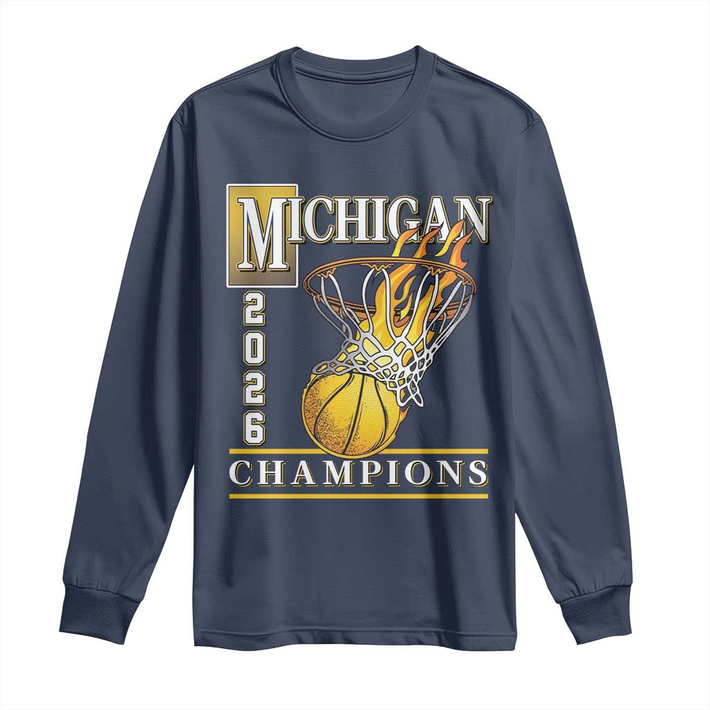 Michigan 2026 Flaming Hoop Basketball Lover Long Sleeve Shirt Champions Victory Graphic Sports Fan TS12 Navy Print Your Wear