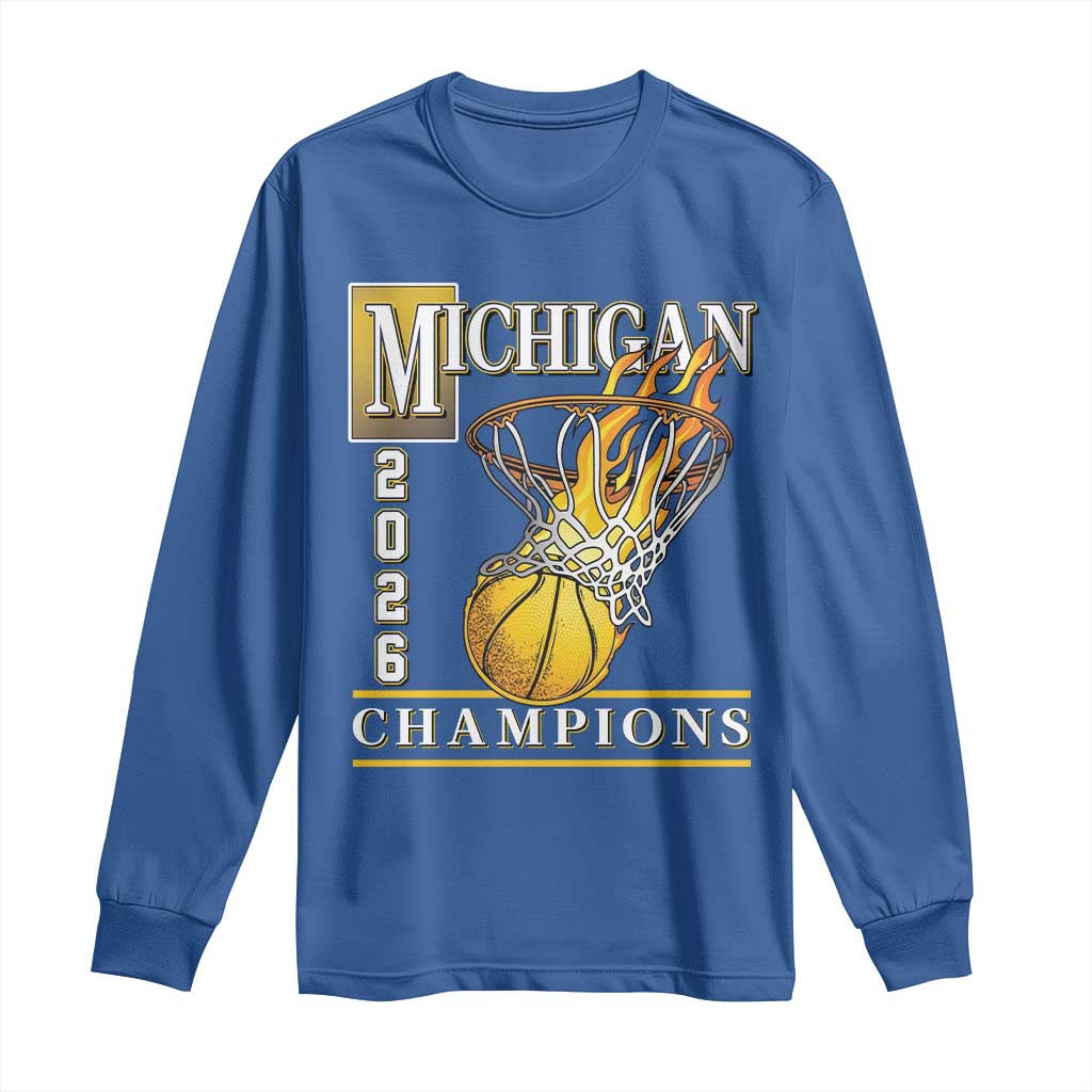 Michigan 2026 Flaming Hoop Basketball Lover Long Sleeve Shirt Champions Victory Graphic Sports Fan TS12 Royal Blue Print Your Wear