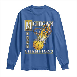 Michigan 2026 Flaming Hoop Basketball Lover Long Sleeve Shirt Champions Victory Graphic Sports Fan TS12 Royal Blue Print Your Wear