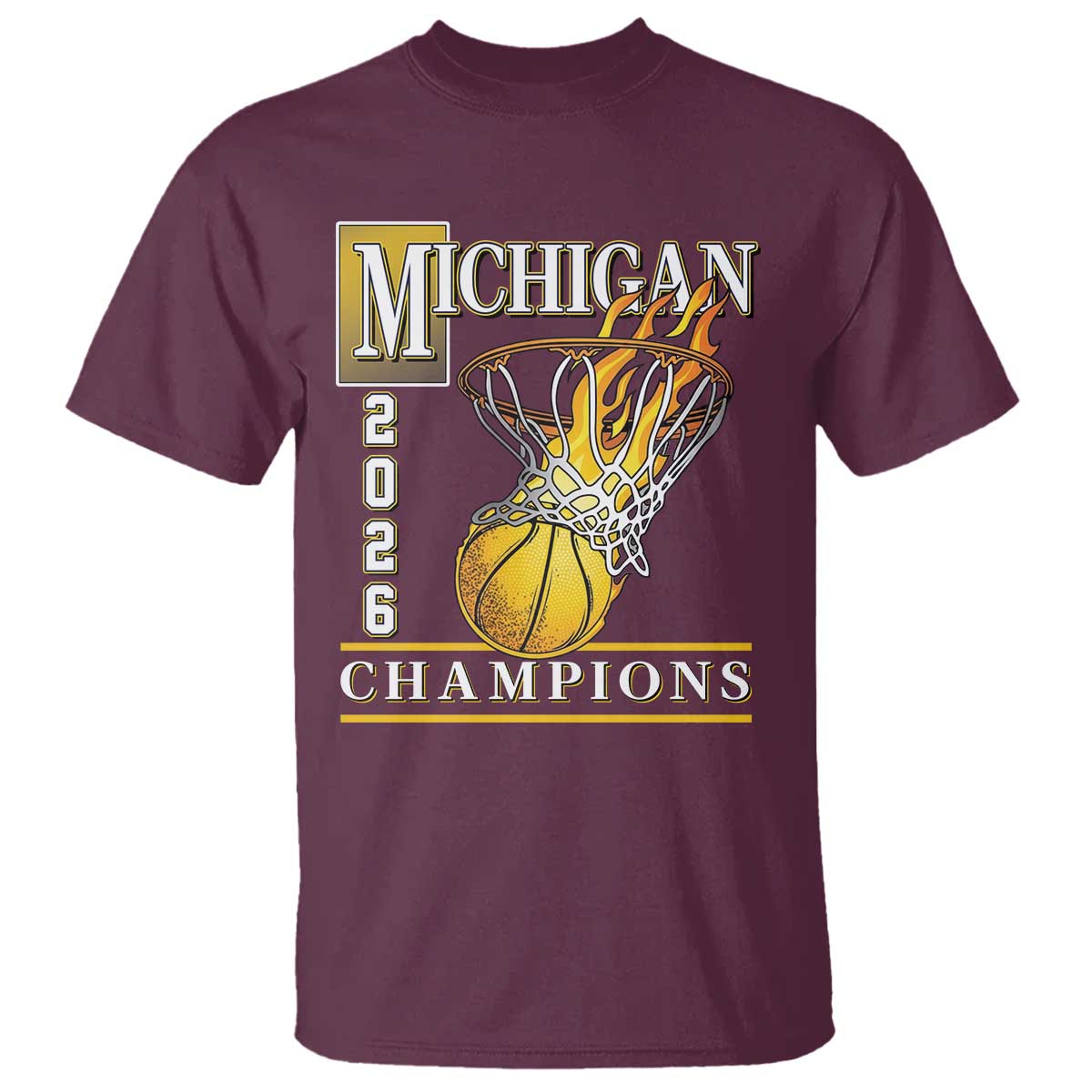 Michigan 2026 Flaming Hoop Basketball Lover T Shirt Champions Victory Graphic Sports Fan TS12 Maroon Print Your Wear