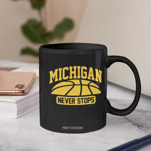 Michigan Never Stops Coffee Mug Great Lakes State Basketball Pride Gift TS12 Print Your Wear