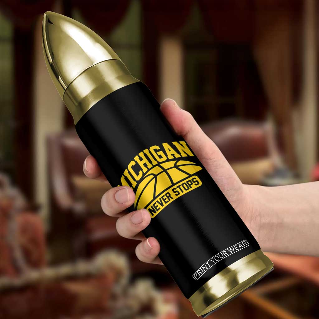 Michigan Never Stops Bullet Tumbler Great Lakes State Basketball Pride Gift TS12 Print Your Wear