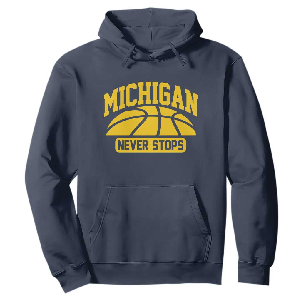 Michigan Never Stops Hoodie Great Lakes State Basketball Pride Gift TS12 Navy Print Your Wear