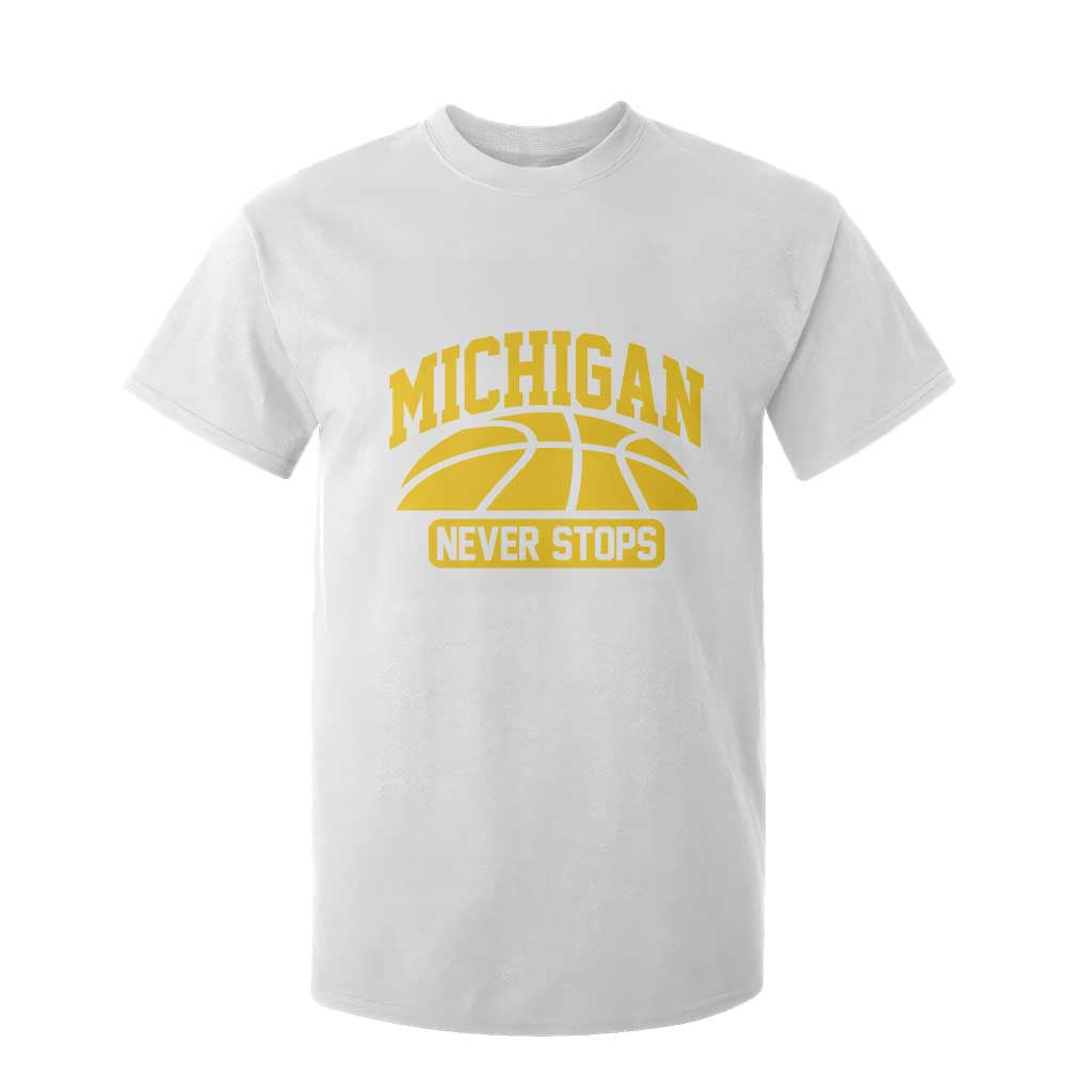 Michigan Never Stops T Shirt For Kid Great Lakes State Basketball Pride Gift TS12 White Print Your Wear