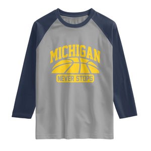 Michigan Never Stops Raglan Shirt Great Lakes State Basketball Pride Gift TS12 Sport Gray Navy Print Your Wear