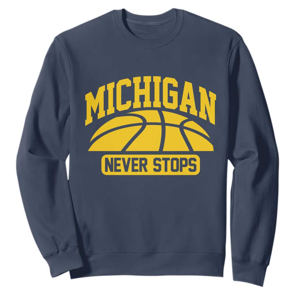 Michigan Never Stops Sweatshirt Great Lakes State Basketball Pride Gift TS12 Navy Print Your Wear