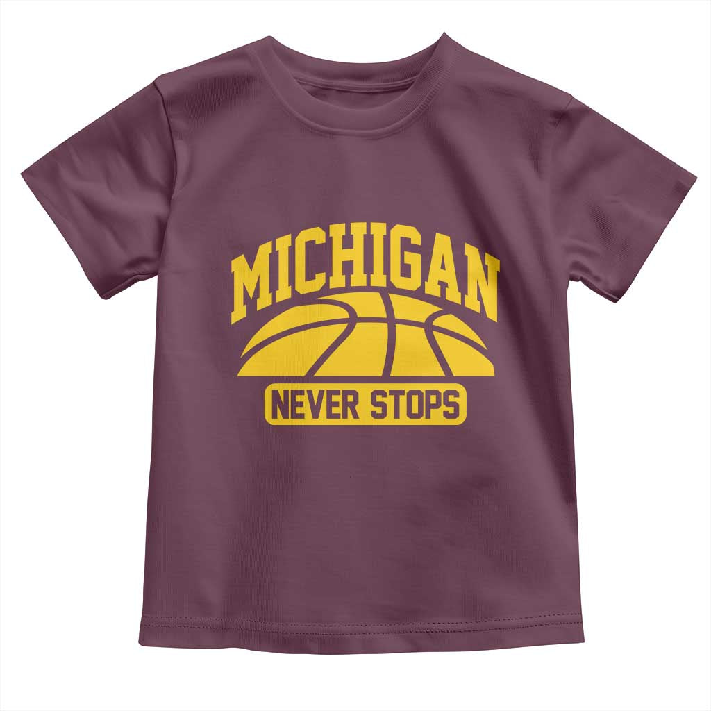 Michigan Never Stops Toddler T Shirt Great Lakes State Basketball Pride Gift TS12 Maroon Print Your Wear