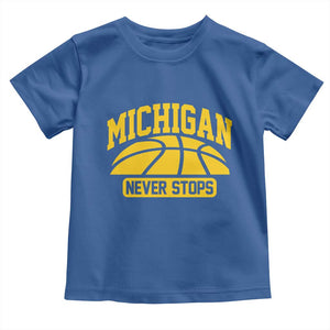 Michigan Never Stops Toddler T Shirt Great Lakes State Basketball Pride Gift TS12 Royal Blue Print Your Wear