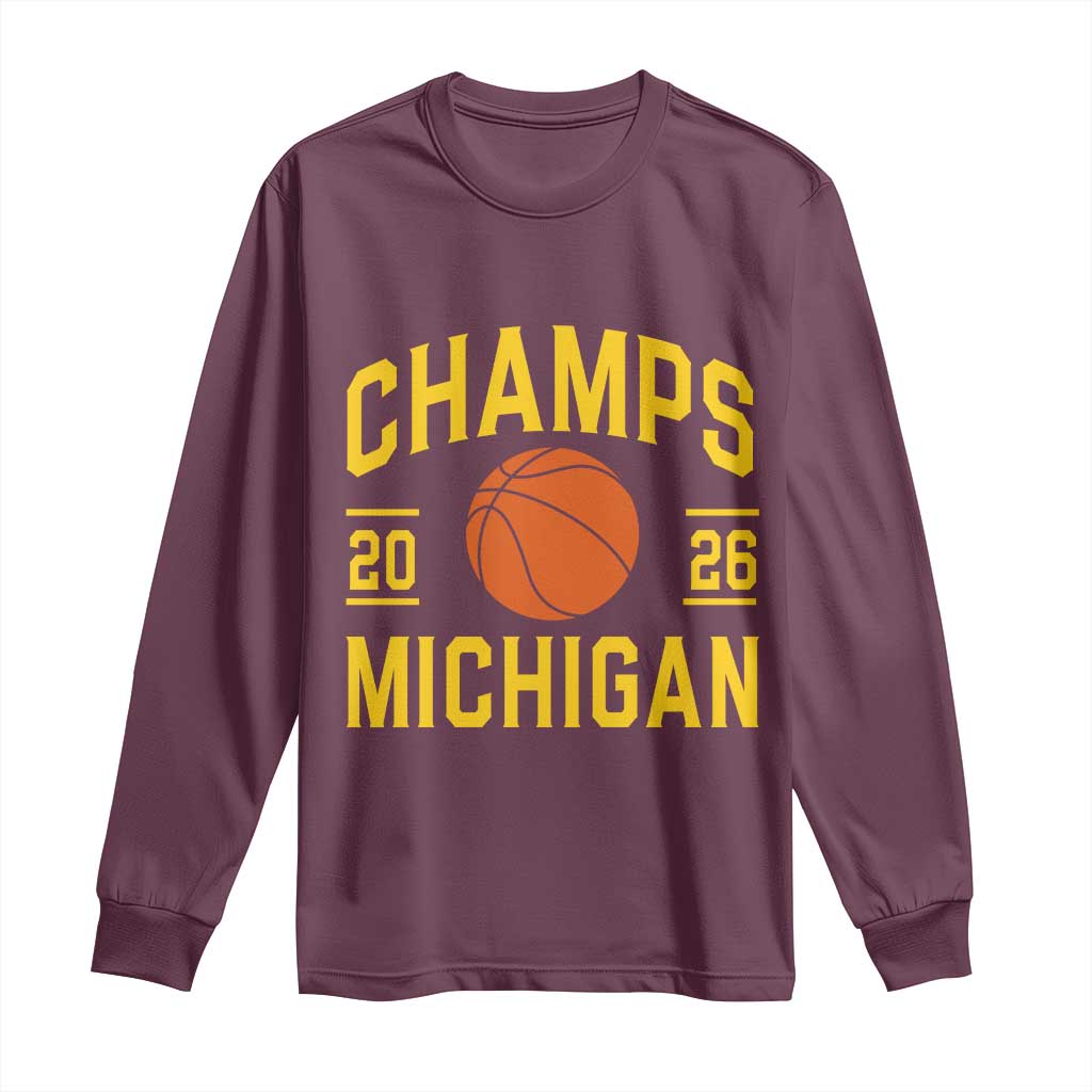 Michigan Hoops Champions Graphic Long Sleeve Shirt 2026 Basketball Victory Pride TS12 Maroon Print Your Wear