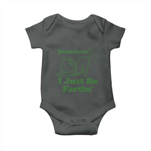 Funny Cat Sometimes I Just Be Fartin Baby Onesie Pet Lover TS12 Dark Heather Print Your Wear