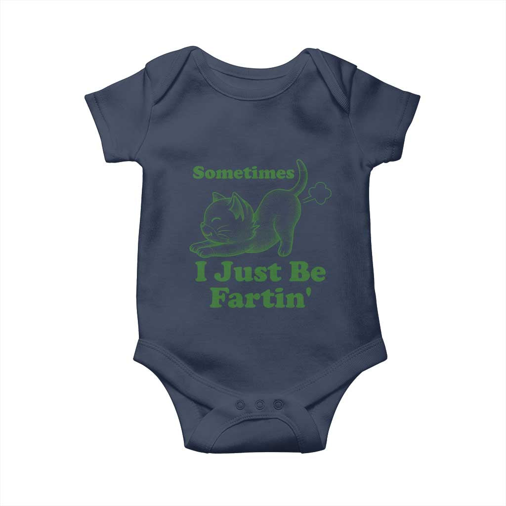 Funny Cat Sometimes I Just Be Fartin Baby Onesie Pet Lover TS12 Navy Print Your Wear