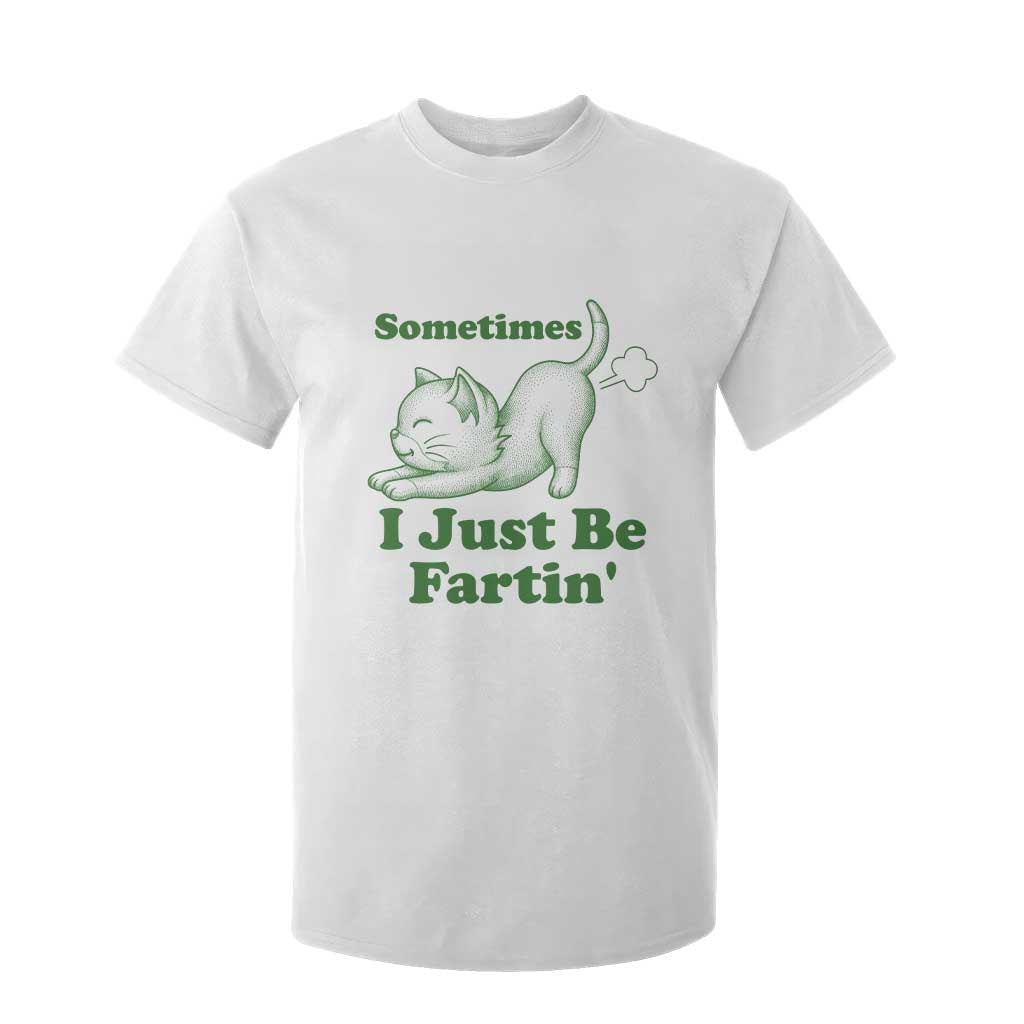 Funny Cat Sometimes I Just Be Fartin T Shirt For Kid Pet Lover TS12 White Print Your Wear